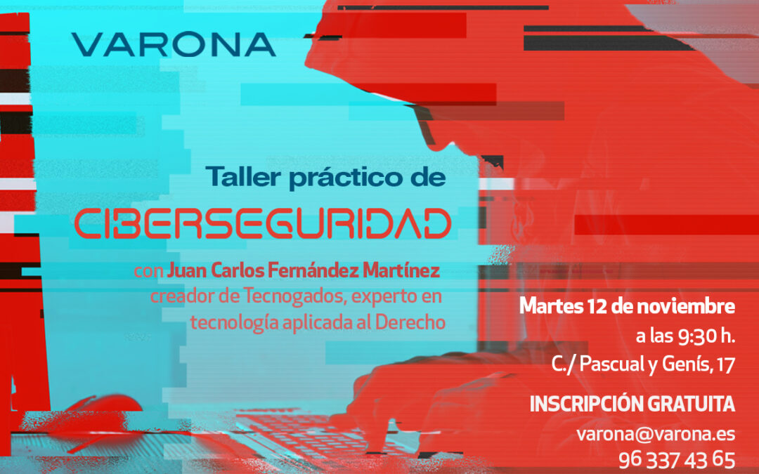 TALLER PRÁCTICO EN VARONA: DE LA PROTECCIÓN DE DATOS A LA CIBERSEGURIDAD