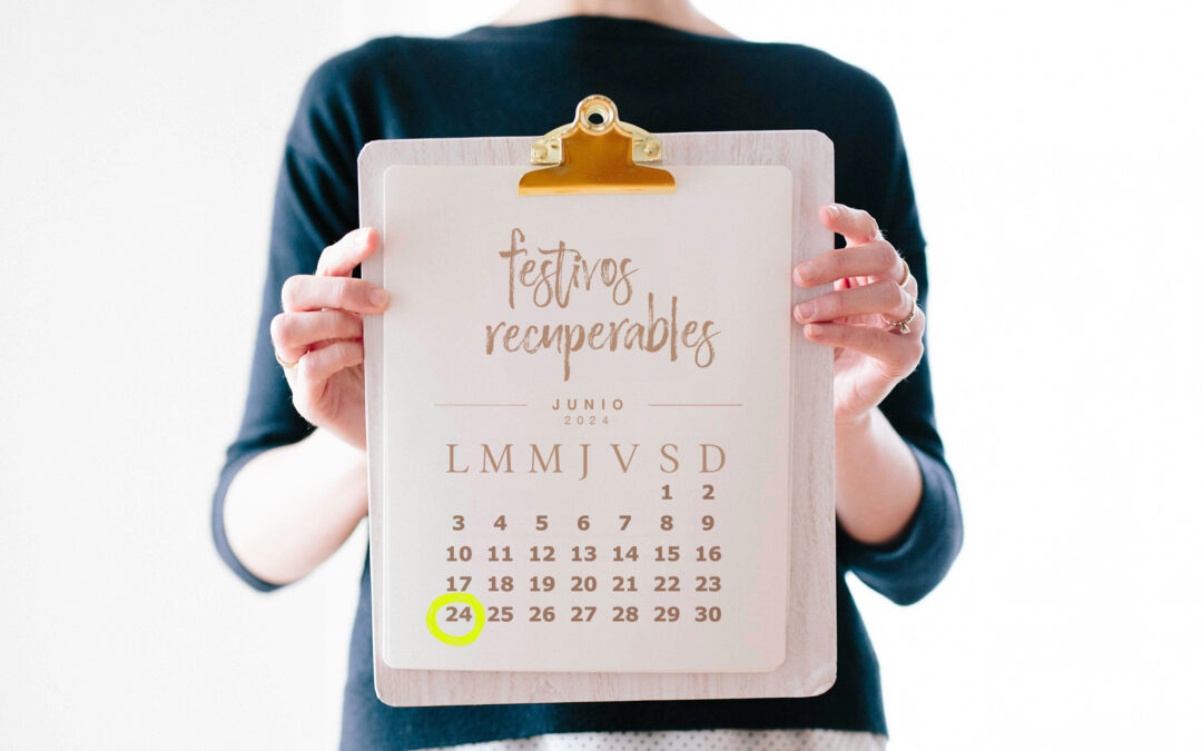 EL MISTERIO DEL 24 DE JUNIO: ¿QUÉ SIGNIFICA QUE ES FESTIVO RECUPERABLE?