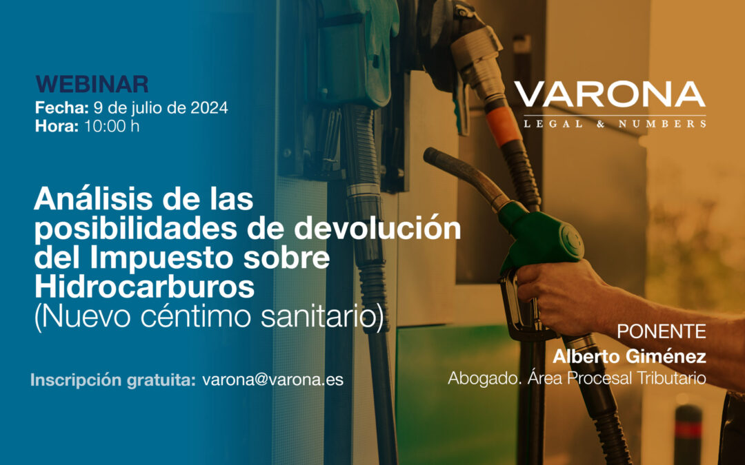 WEBINAR 9 DE JULIO: ANÁLISIS DE LAS POSIBILIDADES DE DEVOLUCIÓN DEL IMPUESTO SOBRE HIDROCARBUROS