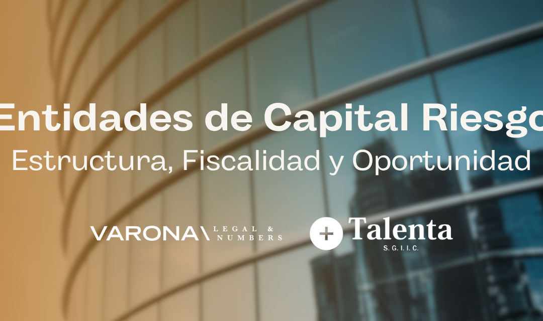 VARONA Y TALENTA ANALIZAN LAS ENTIDADES DE CAPITAL RIESGO EN UNA JORNADA CON AFORO COMPLETO