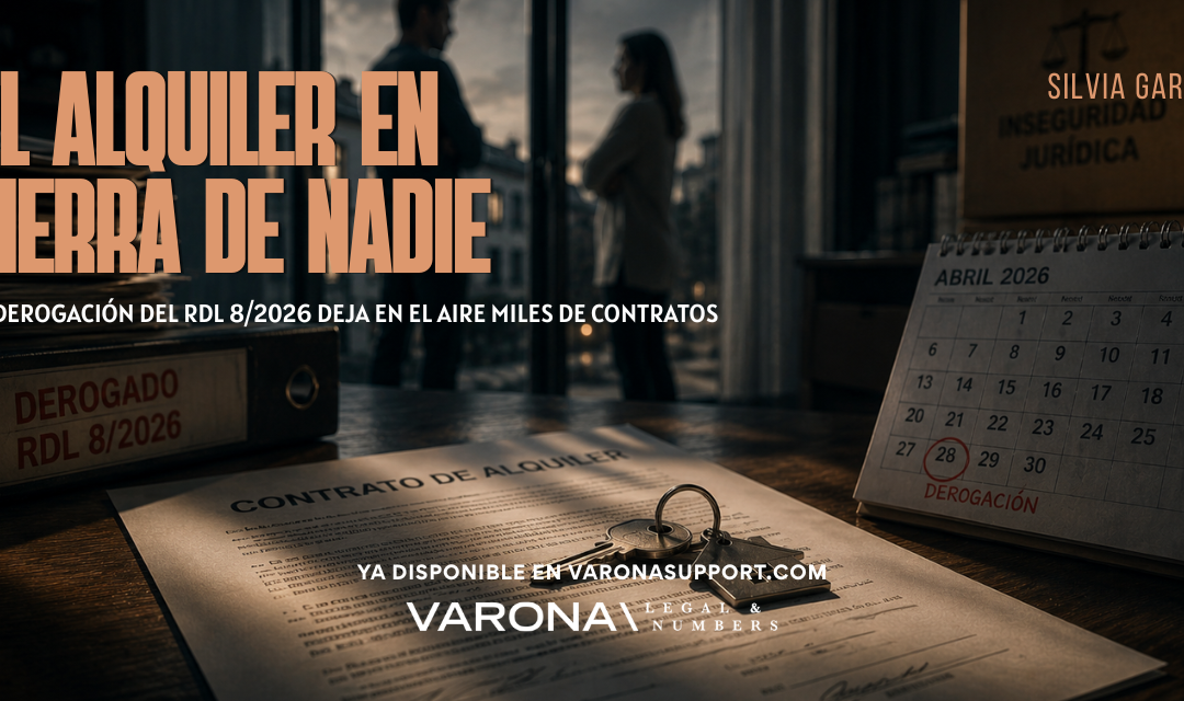 PRÓRROGAS DE ALQUILER TRAS LA DEROGACIÓN DEL RDL 8/2026: ¿QUÉ OCURRE AHORA?