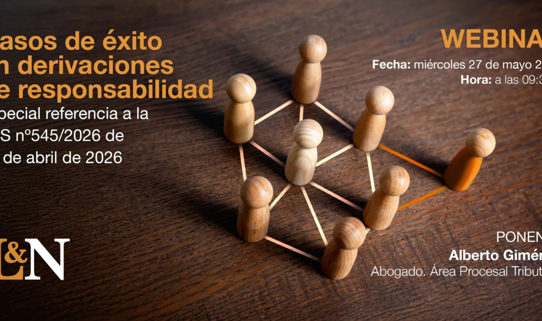 WEBINAR 27 DE MAYO: CASOS DE ÉXITO EN DERIVACIONES DE RESPONSABILIDAD
